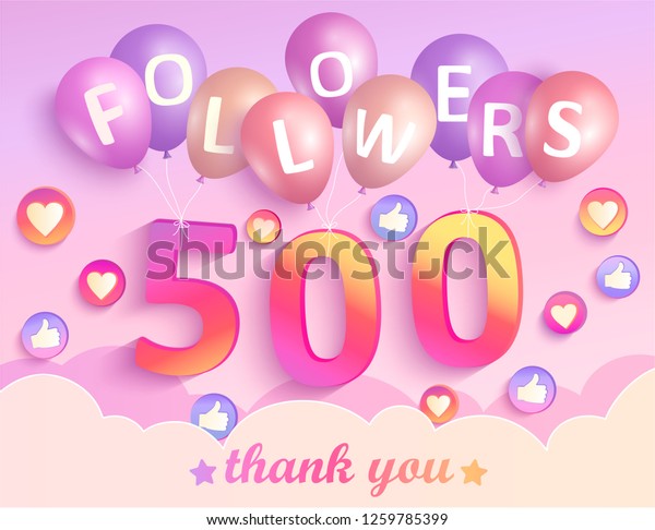 Thank you 500 followers banner. Thanks\
followers congratulation card. Vector illustration for Social\
Networks. Web user or blogger celebrates and tweets a large number\
of subscribers.