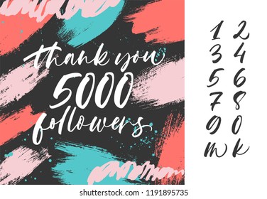 Thank you 5000 followers banner with abstract color background. Hand drawn modern brush calligraphy. Collection of handwritten numbers. 
