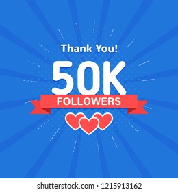 Thank you 50000 or 50k followers. Congratulation card. Web Social media concept. Blogger celebrates a many large number of subscribers.