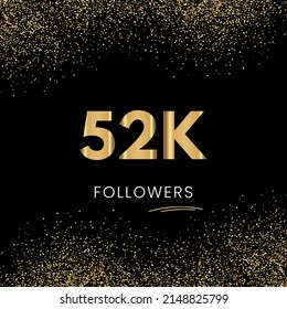 Thank you 52K or 52 Thousand followers. Vector illustration with golden glitter particles on black background for social network friends, and followers. Thank you celebrate followers, and likes.