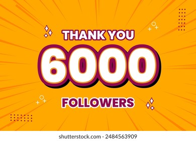 Thank you 6000 followers thank giving social media community post or Thank you followers peoples