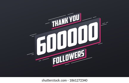 Thank you 600,000 followers, Greeting card template for social networks.