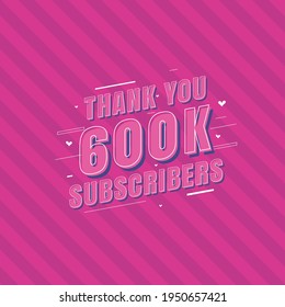 Thank you 600k Subscribers celebration, Greeting card for 600000 social Subscribers.