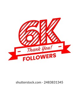 Thank You for 6k Followers on social media. Six thousand followers Banner Banner with red and white color Decorative Elements