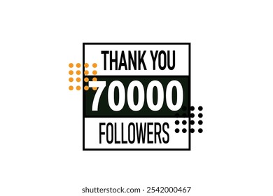 thank you 70000 followers  vector illustration social media post  subscribers, followers animation design banner 
