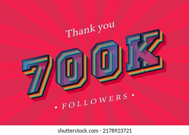 Thank you 700k social followers and subscribers with numbers Trendy Retro text effect 3d render