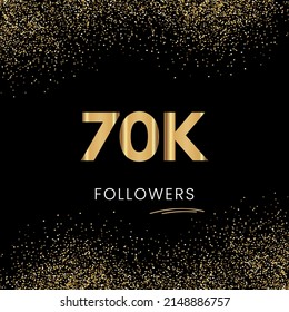 Thank you 70K or 70 Thousand followers. Vector illustration with golden glitter particles on black background for social network friends, and followers. Thank you celebrate followers, and likes.