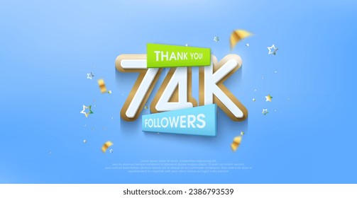 Thank you 74k followers, greetings with colorful themes with expensive premium designs.