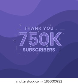 Thank you 750,000 subscribers 750k subscribers celebration.