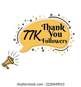 Thank you, 77K followers on speech bubble with megaphone vector design