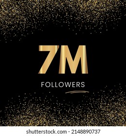 Thank you 7M or 7Million followers. Vector illustration with golden glitter particles on black background for social network friends, and followers. Thank you celebrate followers, and likes.
