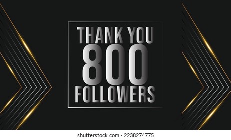 Thank you 800 followers congratulation template banner. eight hundred followers. celebration 800 subscribers template for social media
