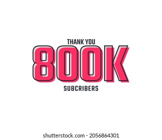 Thank You 800 k Subscribers Celebration Background Design. 800000 Subscribers Congratulation Post Social Media Template.