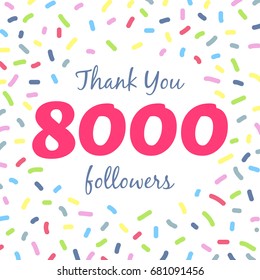 Thank you 8000 followers network post. Vector digital illustration. Celebration of eight thousands subscribers