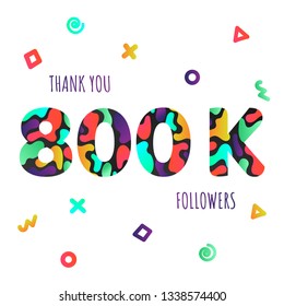 Thank you 800000 followers numbers postcard. Congratulating gradient flat style 800k thanks image vector illustration isolated on white background. Template for internet media and social network.