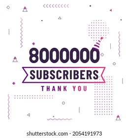 Thank you 8000000 subscribers, 8M subscribers celebration modern colorful design.