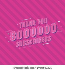 Thank you 8000000 Subscribers celebration, Greeting card for 8m social Subscribers.