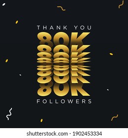 Thank you 80K or eighty thousand followers. Black and gold color vector illustration.