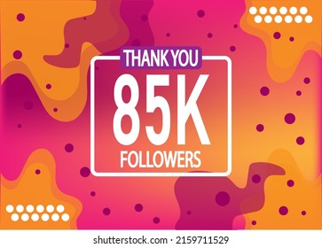 Thank you 85000 followers vector. Greeting social card thank you followers. Banner for social networks.