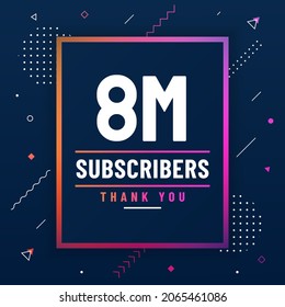 Thank you 8M subscribers, 8000000 subscribers celebration modern colorful design.