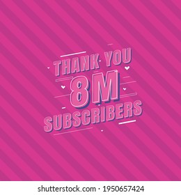 Thank you 8m Subscribers celebration, Greeting card for 8000000 social Subscribers.