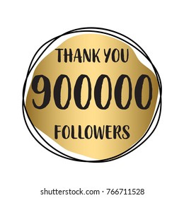 Thank you 900 000 followers. Vector illustration with gold for social network friends, followers, web users. Thank you celebrate of subscribers, followers, likes.