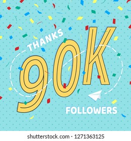 Thank you 90000 followers numbers postcard. Congratulating retro flat style design 90k thanks image vector illustration isolated on confetti background. Template for internet media and social network.