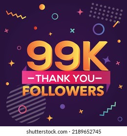 Thank you 99000 followers,thanks banner.First 99K follower congratulation card with geometric figures,lines,squares,circles for Social Networks.Web blogger celebrate a large number of subscribers.