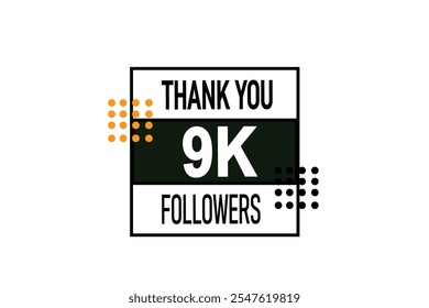 thank you 9k followers,  vector, illustration, social, media, post,  subscribers, followers animation design, banner, premium, background
