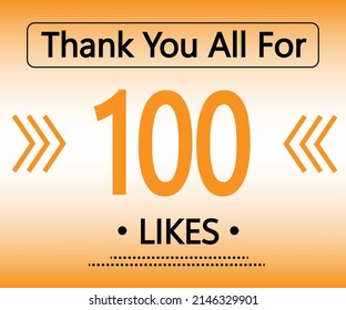 Thank you all for 100 Likes. orange social media banner