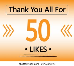 Thank you all for 50 Likes. orange social media banner
