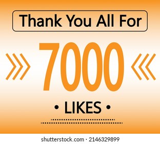 Thank you all for 7000 Likes. orange social media banner