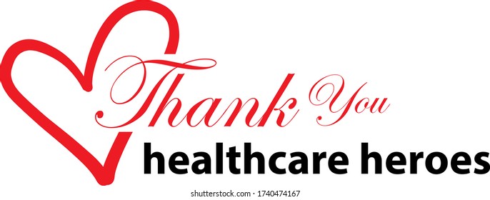 Thank you to all healthcare heroes- doctors, nurses, workers fighting coronavirus gratitude message, Lettering Illustration design