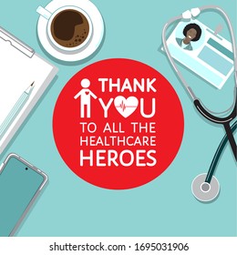 Thank You To All Healthcare Workers - Grateful Message To Doctors, Nurses, Medical Staff Fighting Coronavirus Covid 19. Appreciation Sign To Front Line Heroes, Quote. Vector Top View Doctor Workplace.