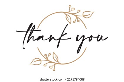 Thank you. Beautiful greeting calligraphy text with delicate floral ornaments. Thanks message for card or poster.