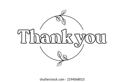 Thank you. Beautiful greeting calligraphy text with delicate floral ornaments. Thanks message for card or poster.
