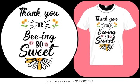 thank you for bee-ing so sweet, funny bee quote isolated on white background. Honey bee hand drawn lettering. Sweet honey love summer quote saying. Typography vector print illustration for t shirt