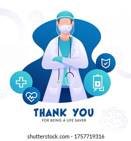 Thank You For Being A Lifesaver Text with Cartoon Doctor wearing PPE Kit on White Mers and Sars Viruses Background.