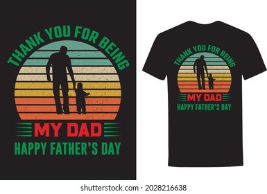 Thank you for being my dad happy father's day t-shirt design