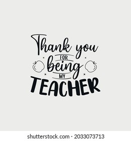 Thank You Being My Teacher Lettering Stock Vector (Royalty Free ...