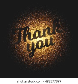 Thank You bright shimmer glowing round particles vector background. Scatter shine tinsel light explosion effect. Lettering and calligraphy artwork illustration. Burning sparks wallpaper