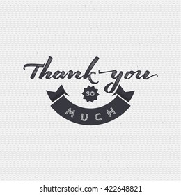 Thank you - card, background, lettering, calligraphy, a sticker can be used for your design