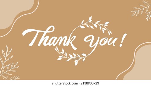 Thank you card. Beautiful greeting card calligraphy scratched calligraphy white text word with leaf ornament on brown background
