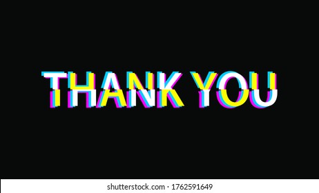 Thank You Card. Futuristic Text Lettering with Colorful Neon Glitch Style isolated on Black Background. Flat Vector Illustration for Greeting Card Design Template Elements.