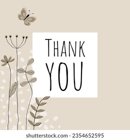 Thank you. Thank you card with lovingly drawn flowers and butterfly in sand tones.