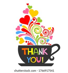 Thank you card.  Thank You message with colorful heart  coming out of a coffee cup. Vector illustration.