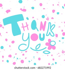 Thank you card with pink and blue text and a flower isolated on white background. Cute elegant girl cartoon lettering. Kind words of appreciation. Conversation with a good person. Social interaction.