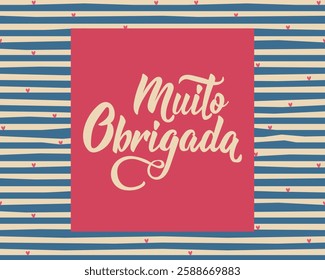 Thank you card. Translation from Portuguese - Thank you very much. Perfect design for greeting cards, posters and social media. Portuguese Lettering.