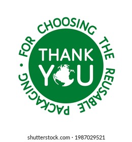 Thank you for choosing the reusable packaging, green symbol, emblem for customers support. Motivational eco quote around Thank you sign, planet Earth. Plastic Bag Free Day, July 3, vector Illustration