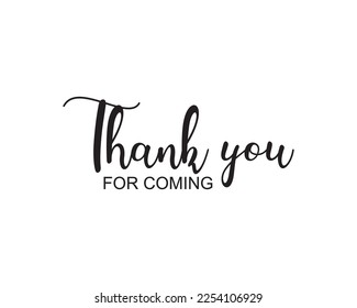 Thank you for coming quote typography font text vector  artwork eps 10